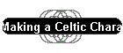 Making a Celtic Character