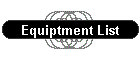 Equiptment List